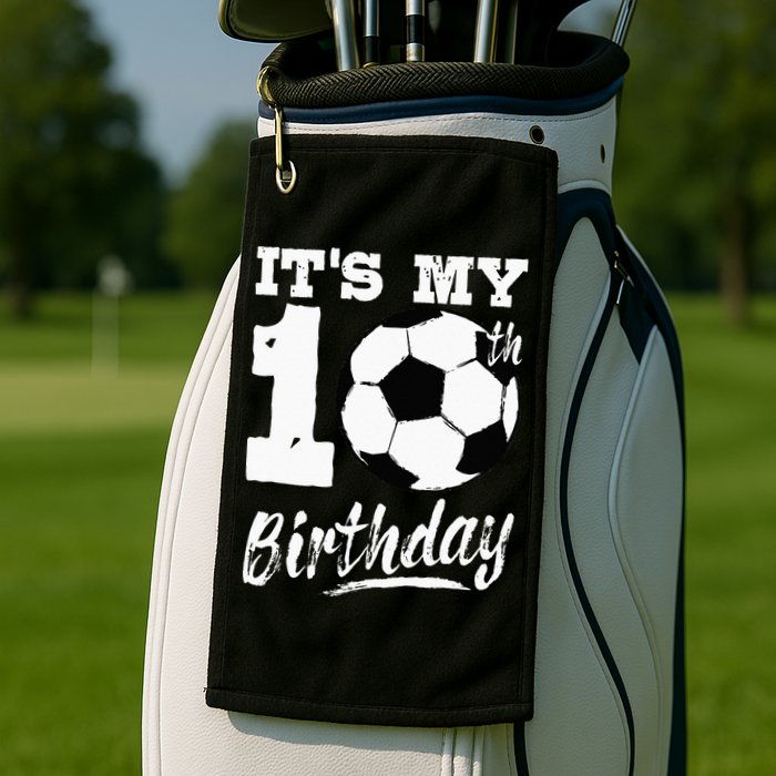 Its My 10th Birthday Soccer Player 10 Bday Party Team Golf Towel