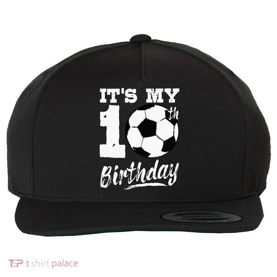 Its My 10th Birthday Soccer Player 10 Bday Party Team Wool Snapback Cap