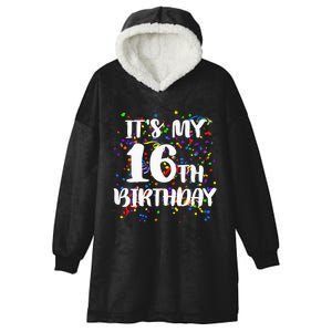 Its My 16th Birthday Hooded Wearable Blanket