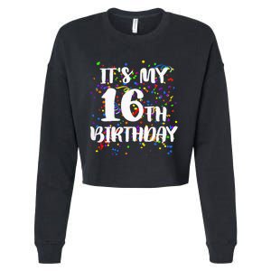 Its My 16th Birthday Cropped Pullover Crew