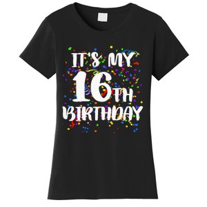 Its My 16th Birthday Women's T-Shirt