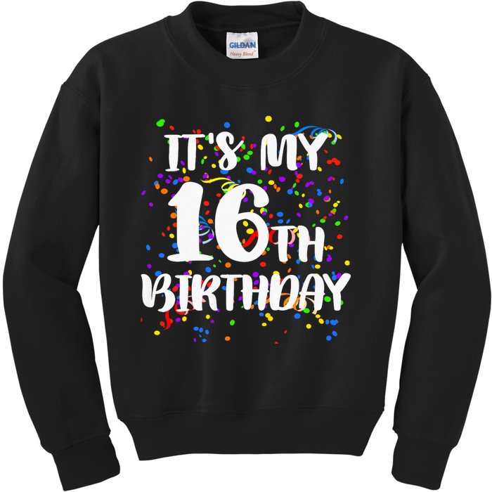 Its My 16th Birthday Kids Sweatshirt