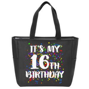 Its My 16th Birthday Zip Tote Bag