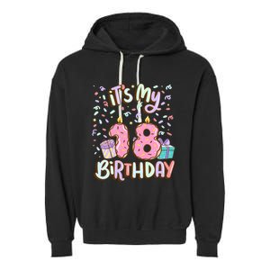 ItS My 18th Birthday Cake Donut 18 Year Old Confetti Garment-Dyed Fleece Hoodie