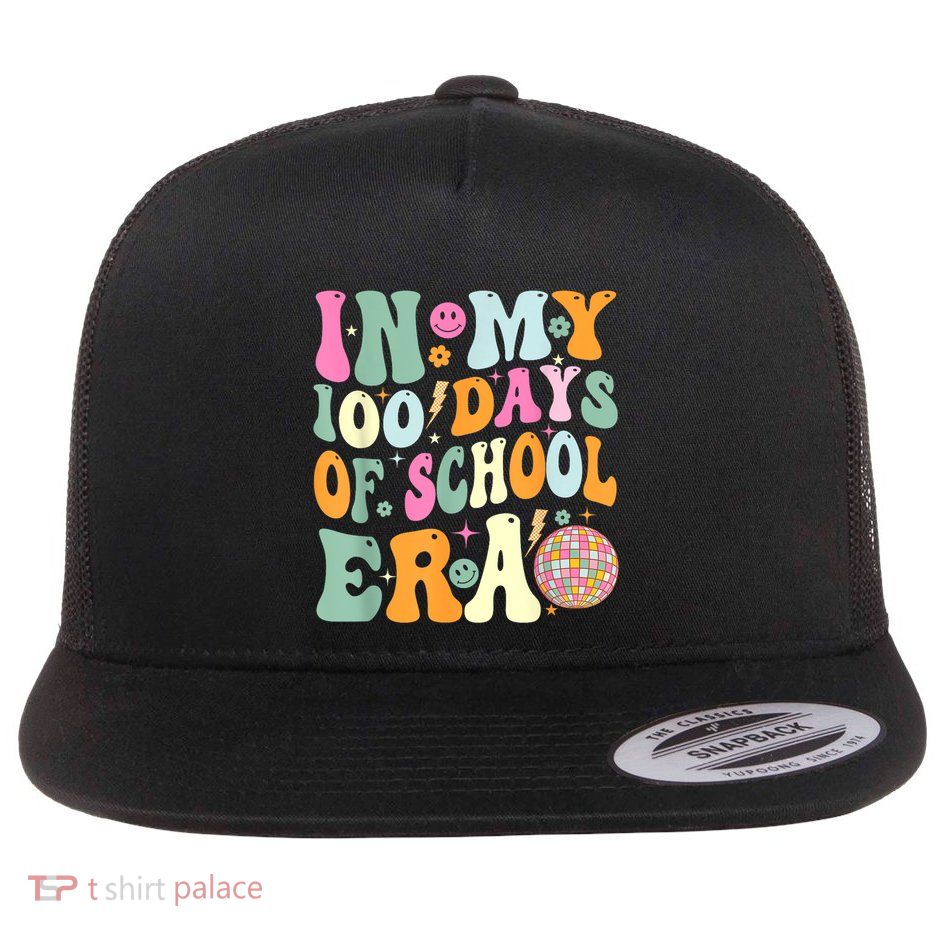 In My 100 Days Of School Era Teacher 100 Days Of School Flatbill Hat