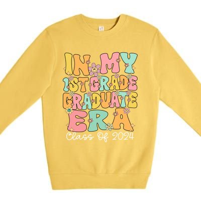 In My 1st Grade Graduate Era Groovy Last Day Of First Grade Gift Premium Crewneck Sweatshirt