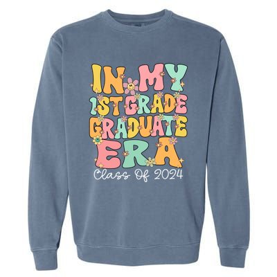 In My 1st Grade Graduate Era Groovy Last Day Of First Grade Gift Garment-Dyed Sweatshirt