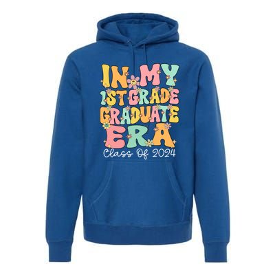 In My 1st Grade Graduate Era Groovy Last Day Of First Grade Gift Premium Hoodie