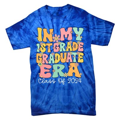 In My 1st Grade Graduate Era Groovy Last Day Of First Grade Gift Tie-Dye T-Shirt