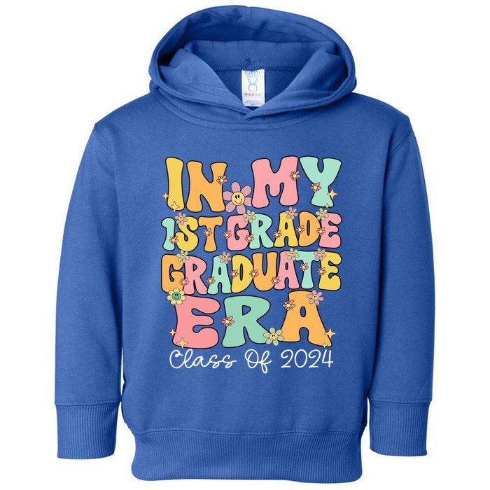 In My 1st Grade Graduate Era Groovy Last Day Of First Grade Gift Toddler Hoodie