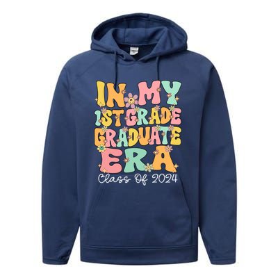 In My 1st Grade Graduate Era Groovy Last Day Of First Grade Gift Performance Fleece Hoodie