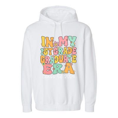 In My 1st Grade Graduate Era Groovy Last Day Of First Grade Gift Garment-Dyed Fleece Hoodie