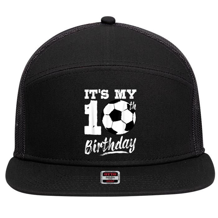 It's My 10th Birthday Soccer Player 10 Bday Party Team 7 Panel Mesh Trucker Snapback Hat