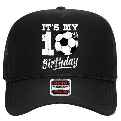 It's My 10th Birthday Soccer Player 10 Bday Party Team High Crown Mesh Back Trucker Hat