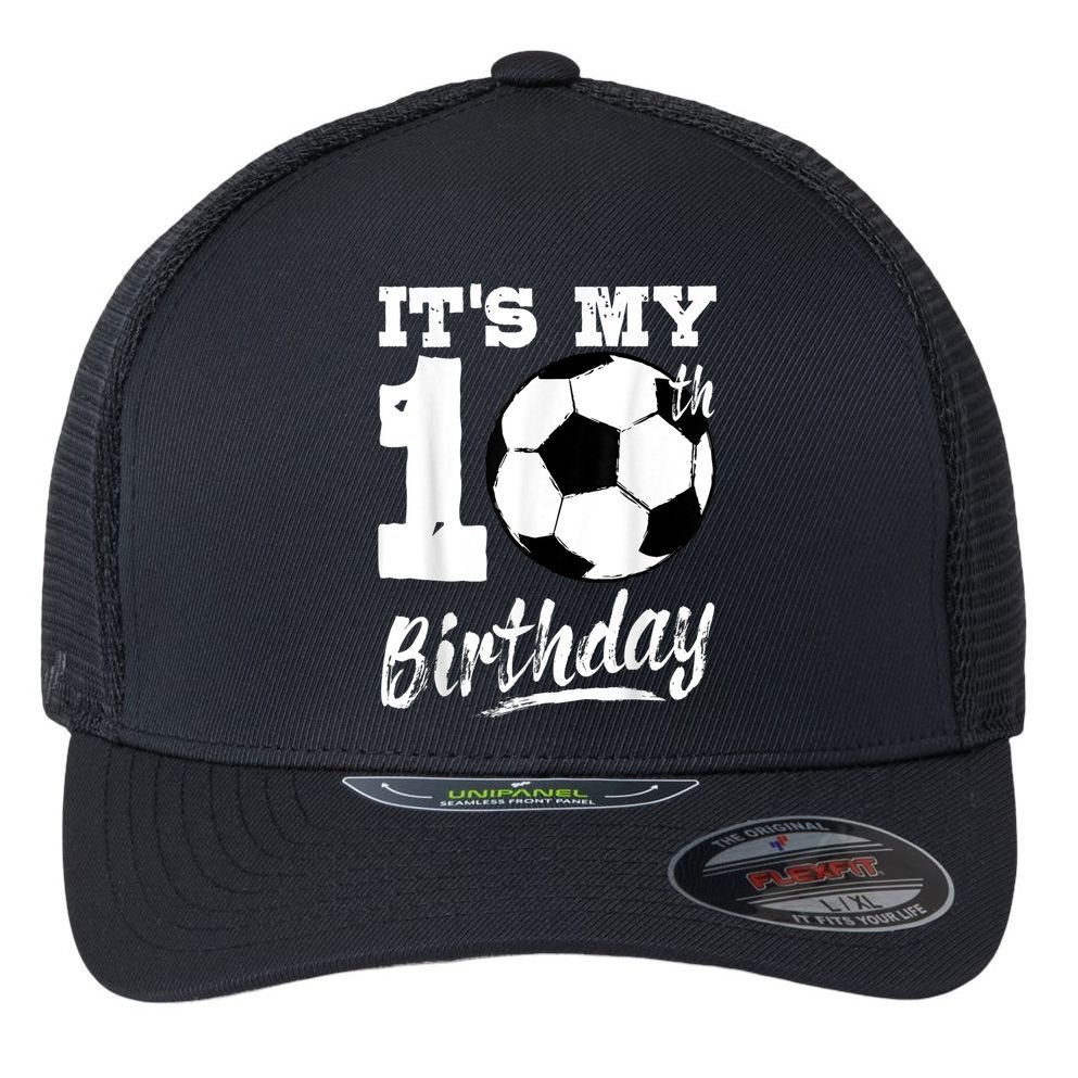 It's My 10th Birthday Soccer Player 10 Bday Party Team Flexfit Unipanel Trucker Cap