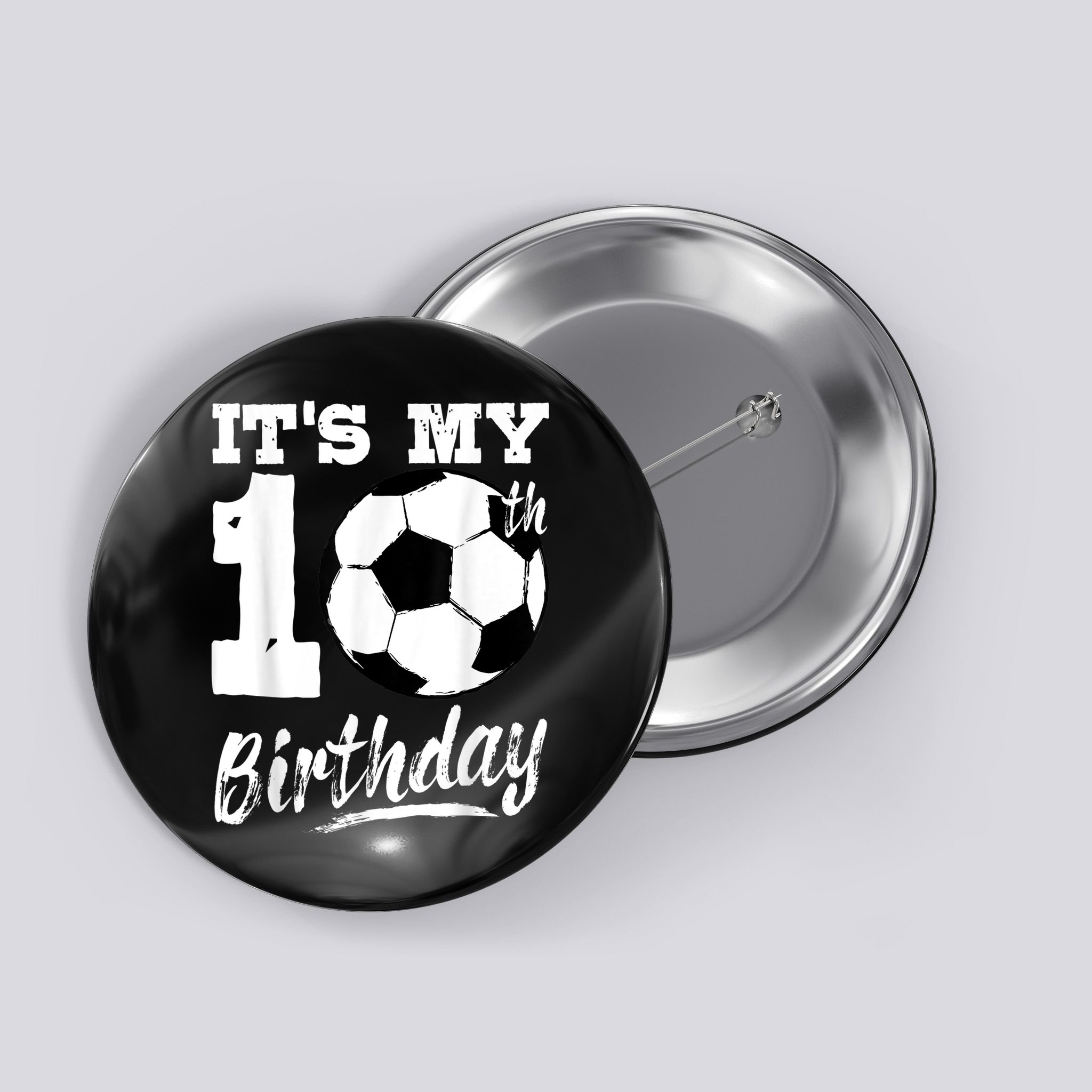 It's My 10th Birthday Soccer Player 10 Bday Party Team Button
