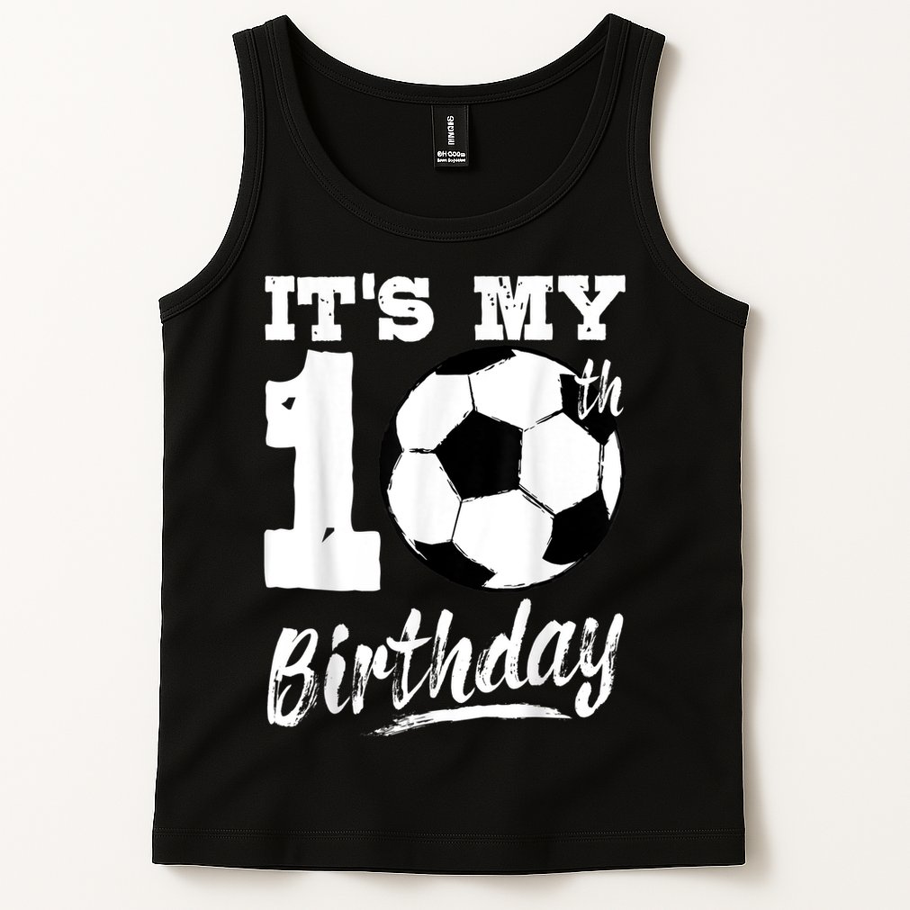 It's My 10th Birthday Soccer Player 10 Bday Party Team Tank Top