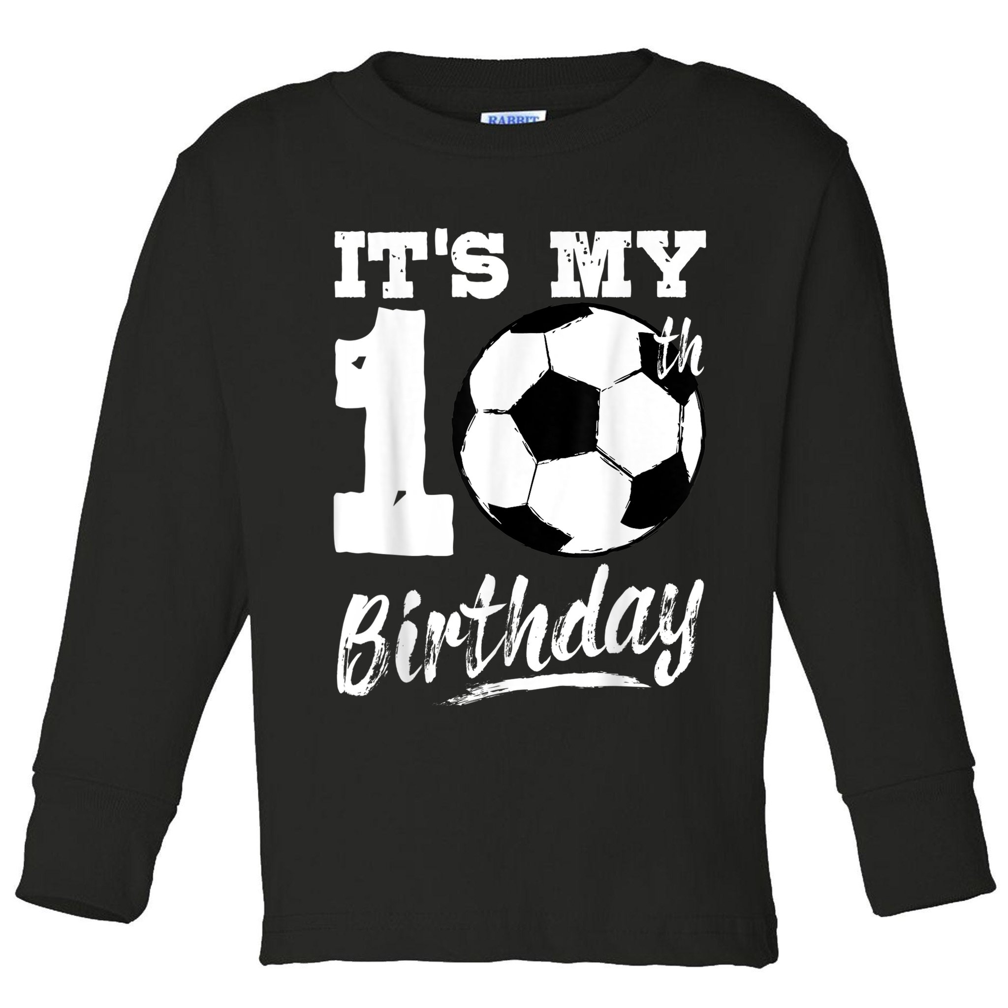It's My 10th Birthday Soccer Player 10 Bday Party Team Toddler Long Sleeve Shirt