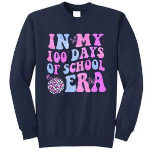 In My 100 Days Of School Era Retro Disco 100th Day Of School Tall Sweatshirt