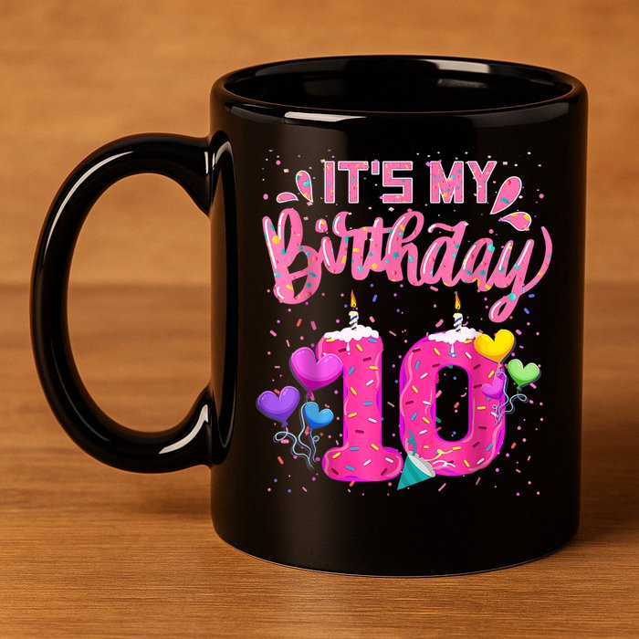 It's My 10th Birthday Doughnut Happy 10 Years Old Girl K.i.d.s 11oz C Handle Ceramic Mug