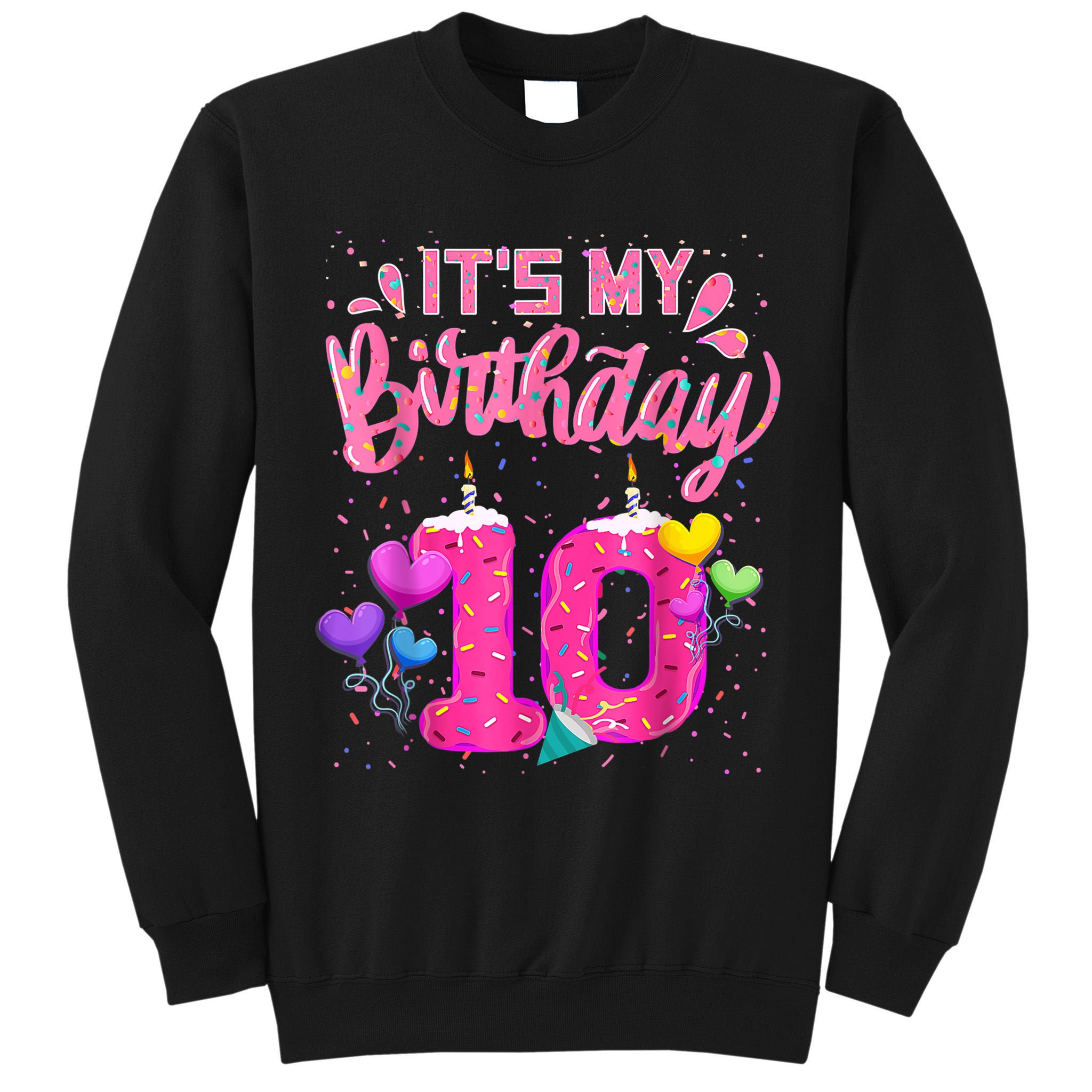 It's My 10th Birthday Doughnut Happy 10 Years Old Girl K.i.d.s Tall Sweatshirt