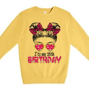 Its My 16th Birthday Messy Bun Womenns Premium Crewneck Sweatshirt