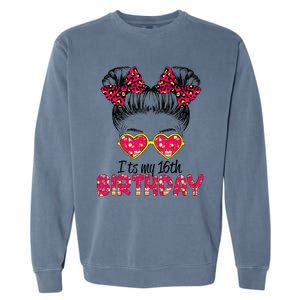 Its My 16th Birthday Messy Bun Womenns Garment-Dyed Sweatshirt