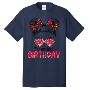 Its My 16th Birthday Messy Bun Womenns Tall T-Shirt