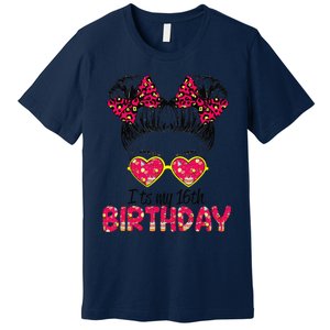 Its My 16th Birthday Messy Bun Womenns Premium T-Shirt