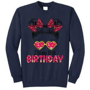 Its My 16th Birthday Messy Bun Womenns Tall Sweatshirt