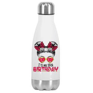 Its My 16th Birthday Messy Bun Womenns Stainless Steel Insulated Water Bottle