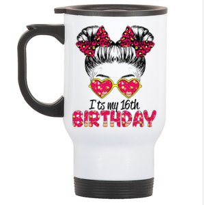 Its My 16th Birthday Messy Bun Womenns Stainless Steel Travel Mug