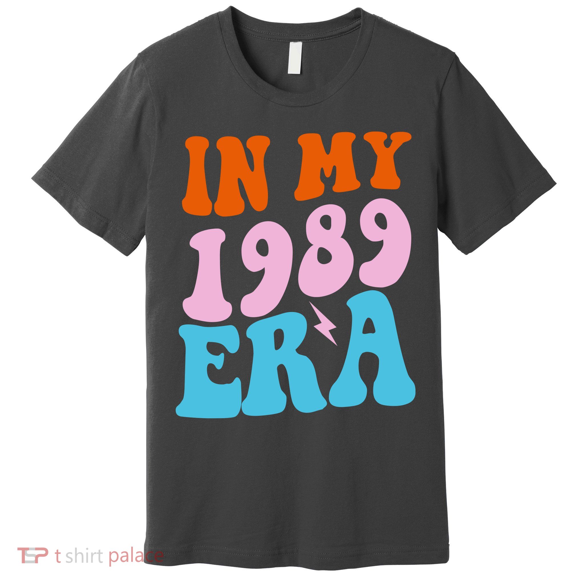 In My 1989 Era Groovy Retro Premium T-Shirt