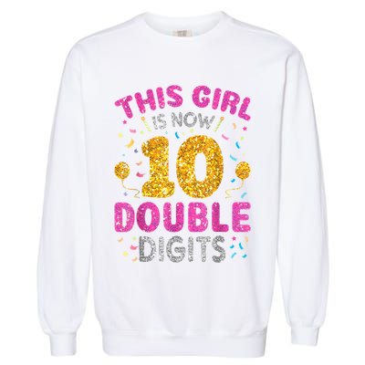 Its My 10th Birthday This Is Now 10th Years Old Garment-Dyed Sweatshirt