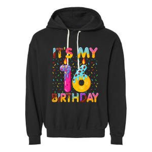 It's My 16th Birthday Sweet Donut 16 Years Old Funny Gift Garment-Dyed Fleece Hoodie