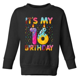 It's My 16th Birthday Sweet Donut 16 Years Old Funny Gift Toddler Sweatshirt