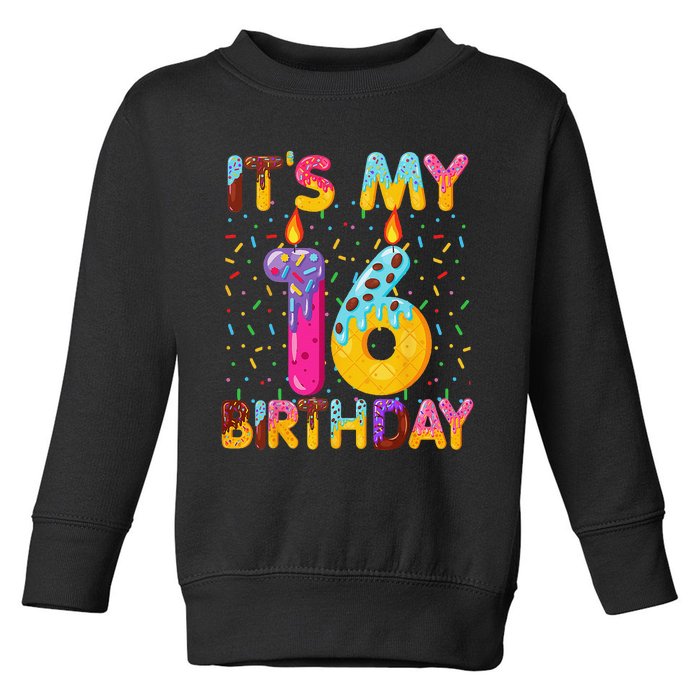 It's My 16th Birthday Sweet Donut 16 Years Old Funny Gift Toddler Sweatshirt