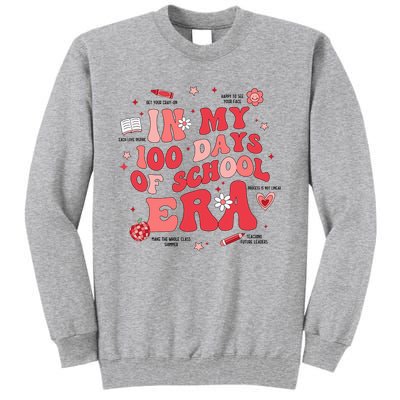 In My 100 Days Of School Era Retro Groovy 100th Day Teachers Tall Sweatshirt