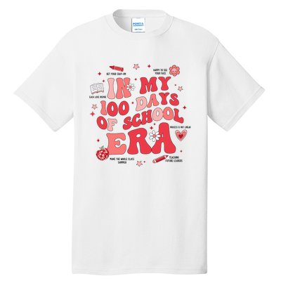 In My 100 Days Of School Era Retro Groovy 100th Day Teachers Tall T-Shirt