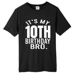 It's My 10th Birthday Bro Tenth Birthday Party Boys Girls Tall Fusion ChromaSoft Performance T-Shirt