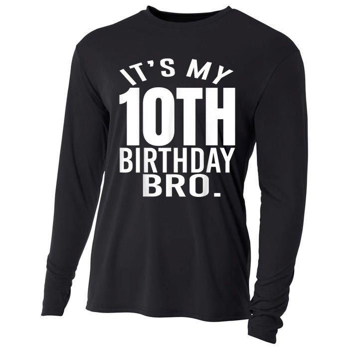 It's My 10th Birthday Bro Tenth Birthday Party Boys Girls Cooling Performance Long Sleeve Crew