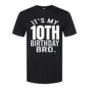 It's My 10th Birthday Bro Tenth Birthday Party Boys Girls Softstyle CVC T-Shirt