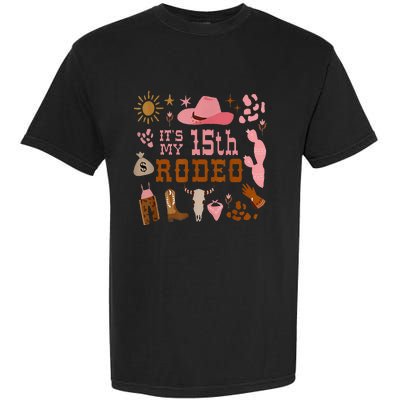 Its My 15 Year Old 15th Birthday Rodeo Cowgirl Garment-Dyed Heavyweight T-Shirt