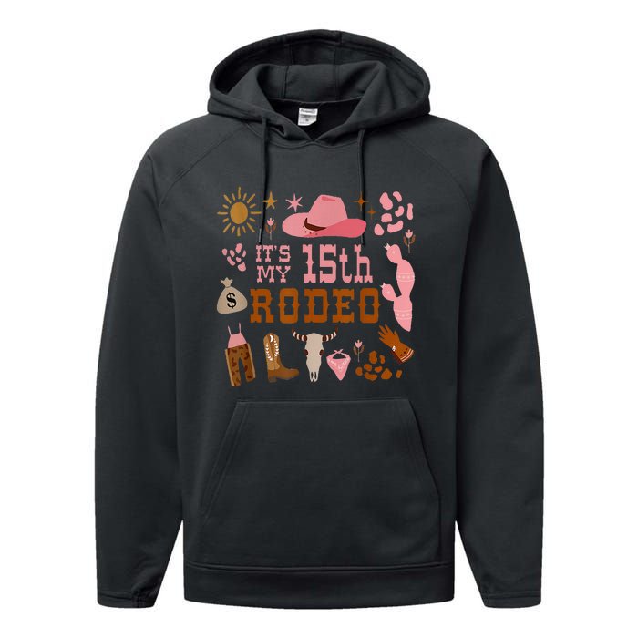 Its My 15 Year Old 15th Birthday Rodeo Cowgirl Performance Fleece Hoodie