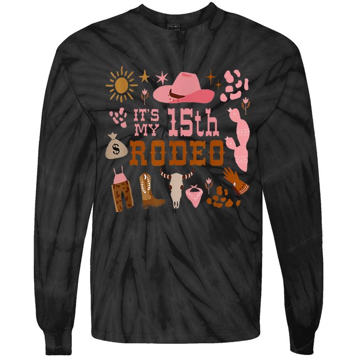 Its My 15 Year Old 15th Birthday Rodeo Cowgirl Tie-Dye Long Sleeve Shirt