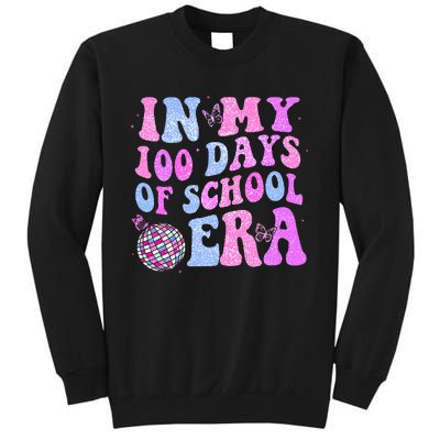 In My 100 Days Of School Era Retro Disco 100th Day Of School Tall Sweatshirt