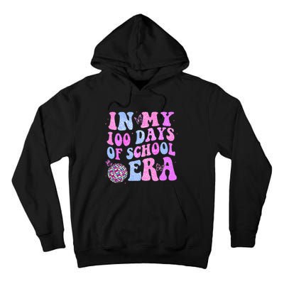 In My 100 Days Of School Era Retro Disco 100th Day Of School Tall Hoodie