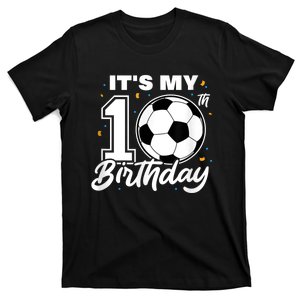 It's My 10th Birthday Soccer Football Ten 10 Years Old T-Shirt