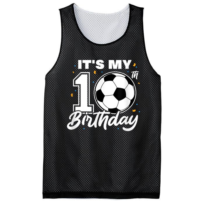 It's My 10th Birthday Soccer Football Ten 10 Years Old Mesh Reversible Basketball Jersey Tank