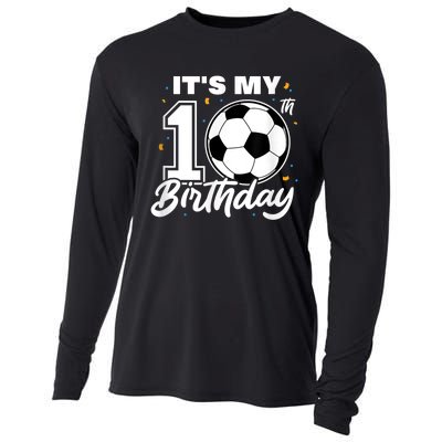 It's My 10th Birthday Soccer Football Ten 10 Years Old Cooling Performance Long Sleeve Crew